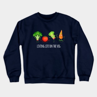 Living Life on the Veg Crewneck Sweatshirt